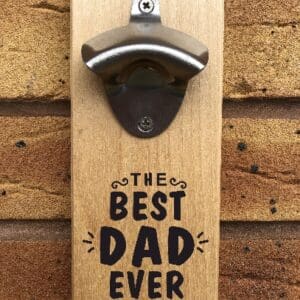 Personalised Wooden Wall Mounted Bottle Opener - Best Dad Ever - Magnetic Cap Catcher